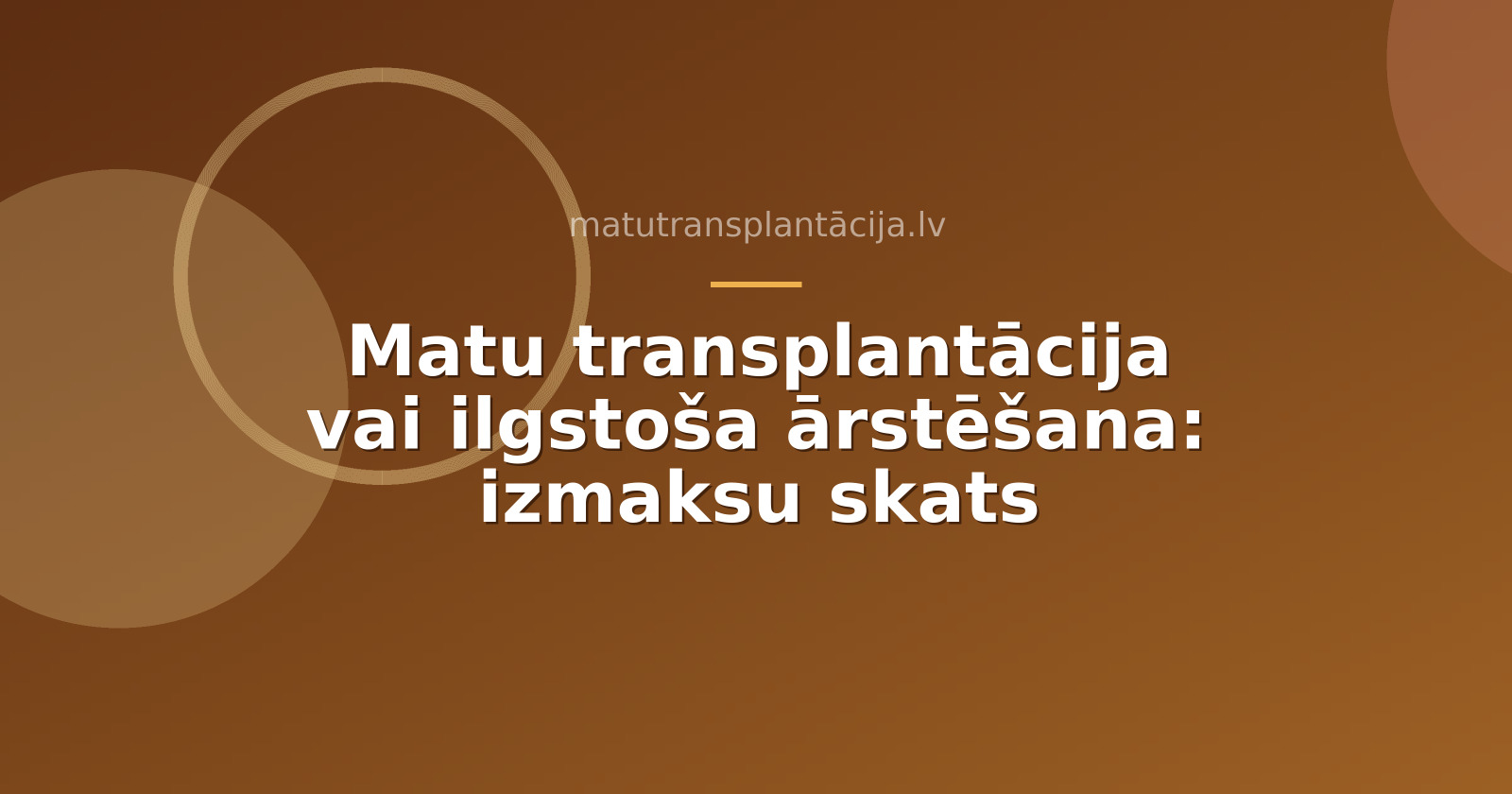 Matu transplantācija vai ilgstoša ārstēšana: izmaksu skats